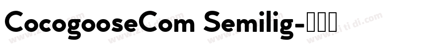 CocogooseCom Semilig字体转换